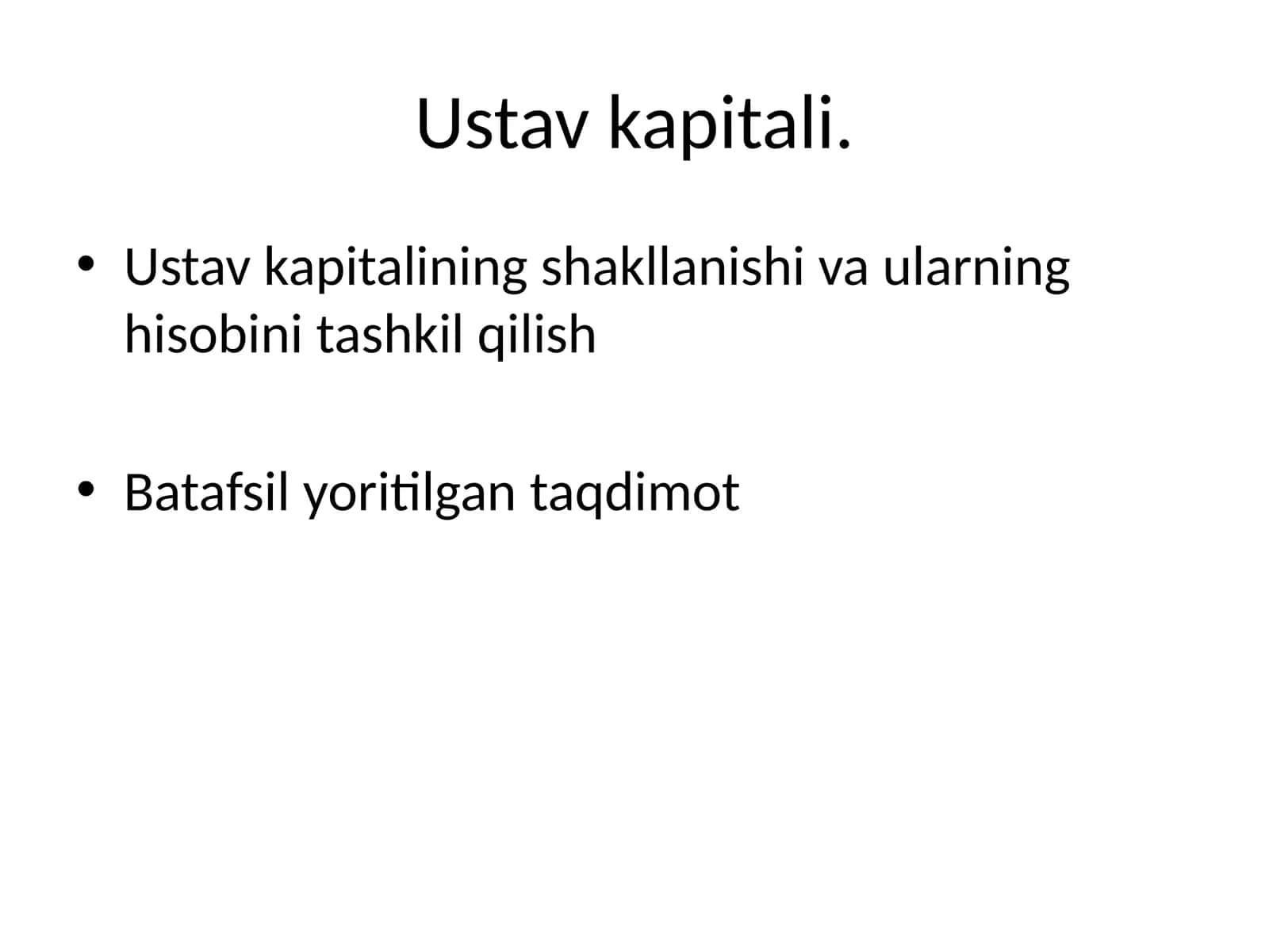 Ustav kapitali. Ustav kapitalining shakllanishi va ularning hisobini tashkil qilish