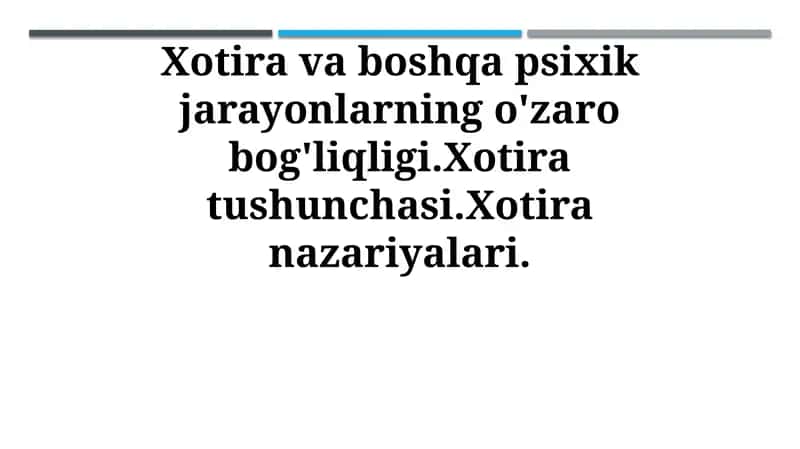 Xotira va boshqa psixik jarayonlarning o'zaro bog'liqligi