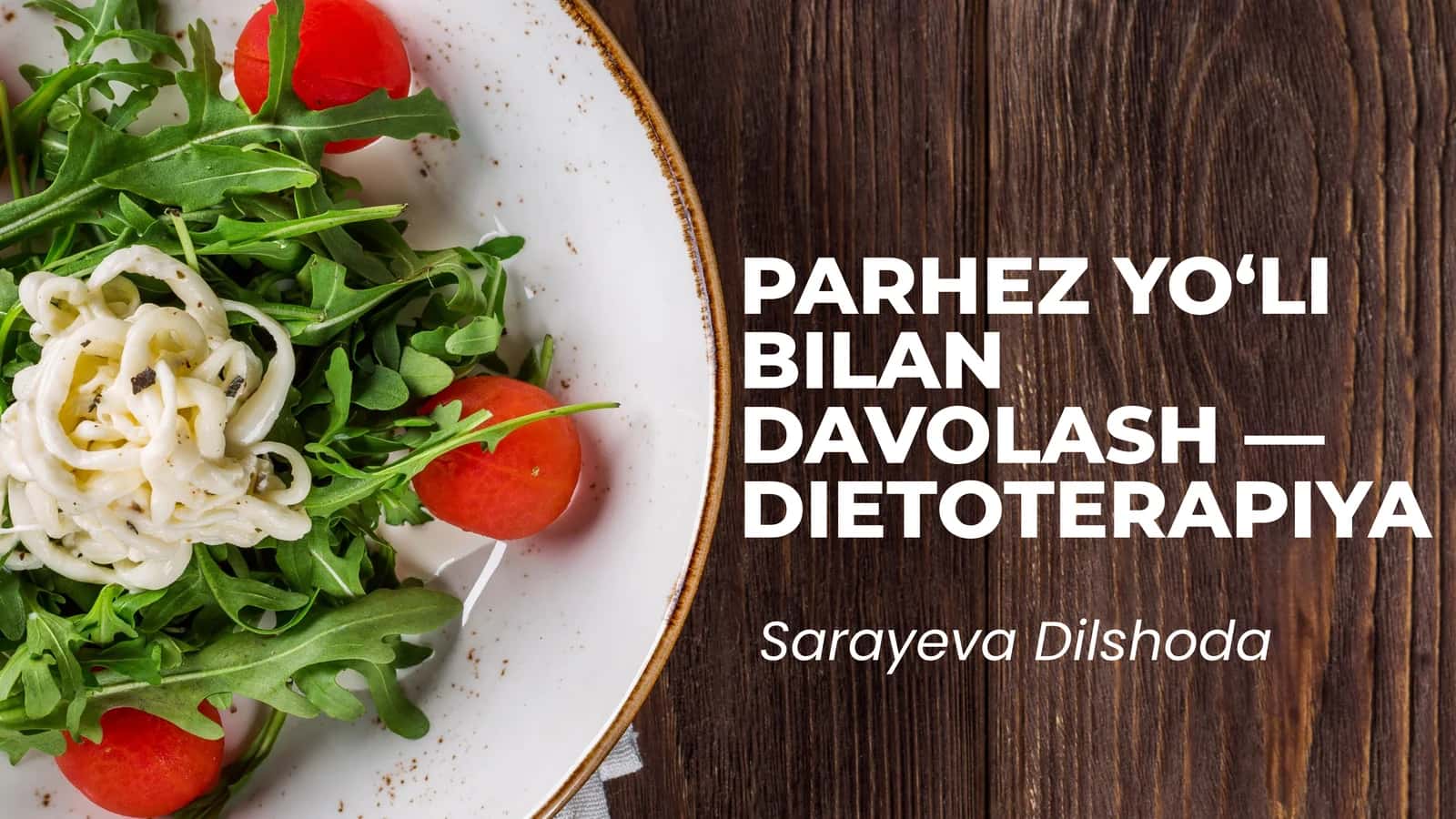 PARHEZ YO‘LI BILAN DAVOLASH — DIETOTERAPIYA