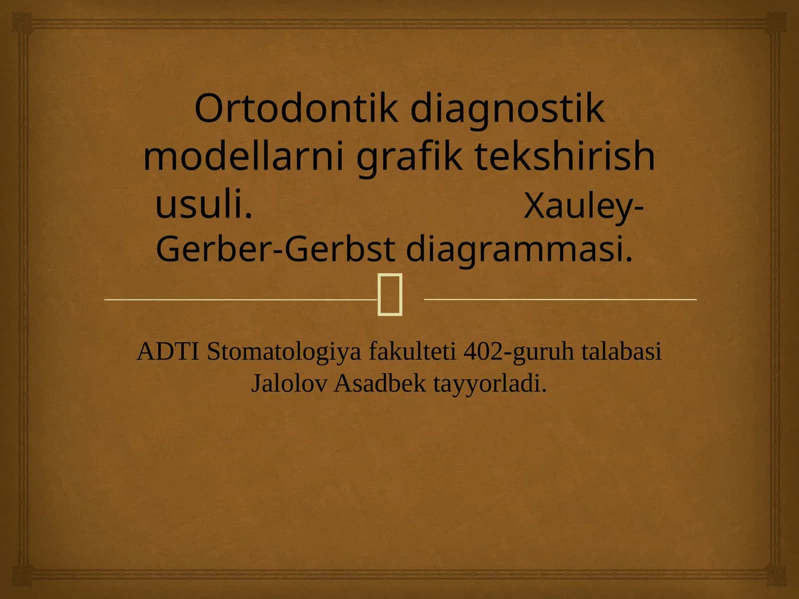 Ortodontik diagnostik modellarni grafik tekshirish usuli. Xauley-Gerber-Gerbst diagrammasi.