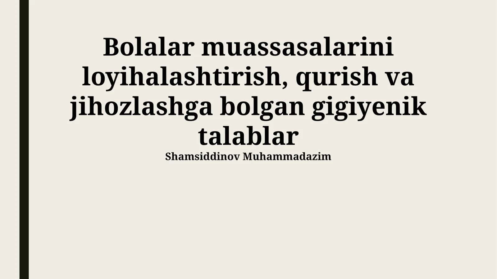 Bolalar muassasalarini loyihalashtirish, qurish va jihozlashga bolgan gigiyenik talablar