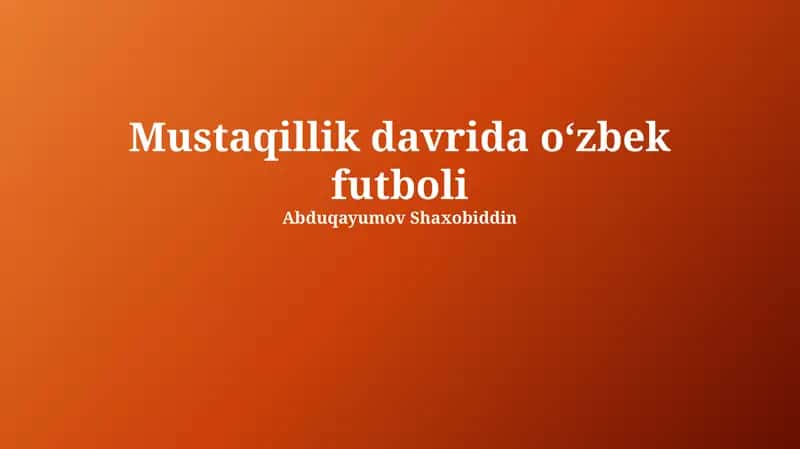 Mustaqillik davrida oʻzbek futboli