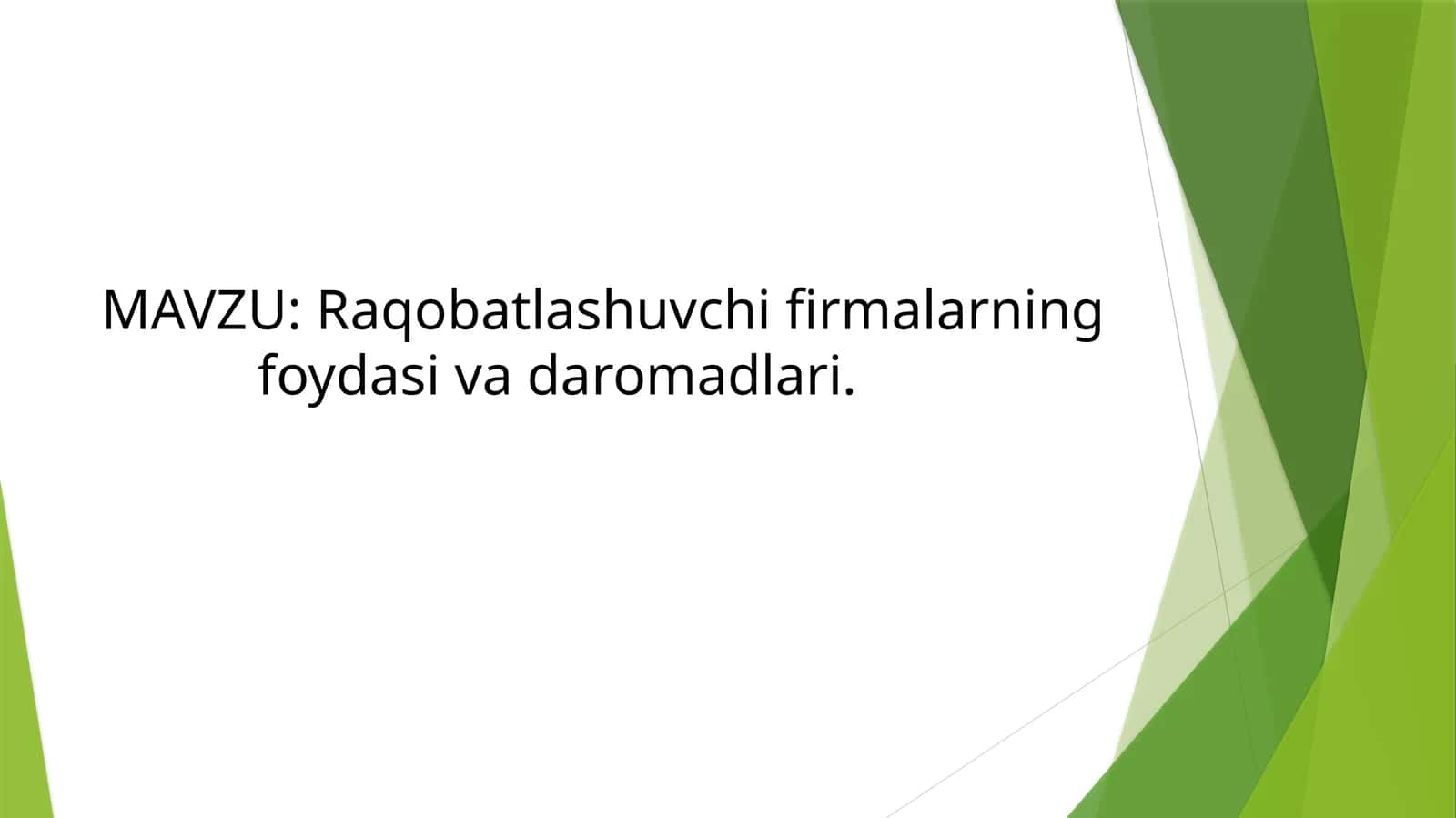 Raqobatlashuvchi firmalarning foydasi va daromadlari