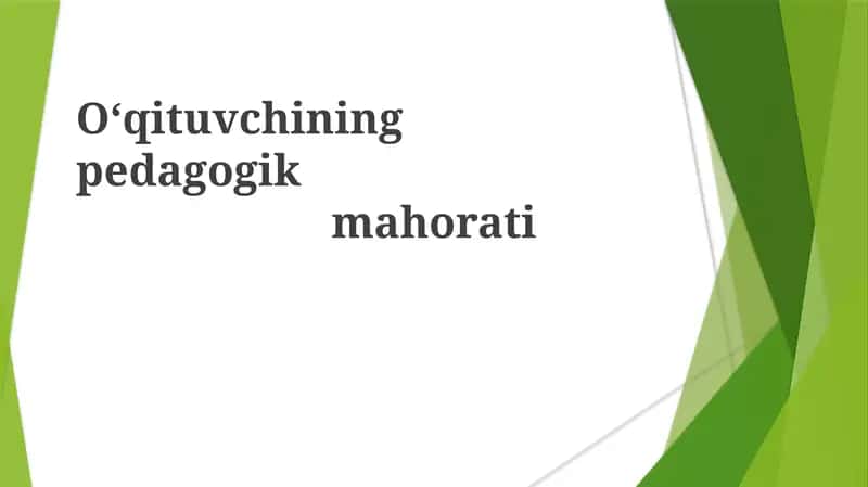Oʻqituvchining pedagogik mahorati