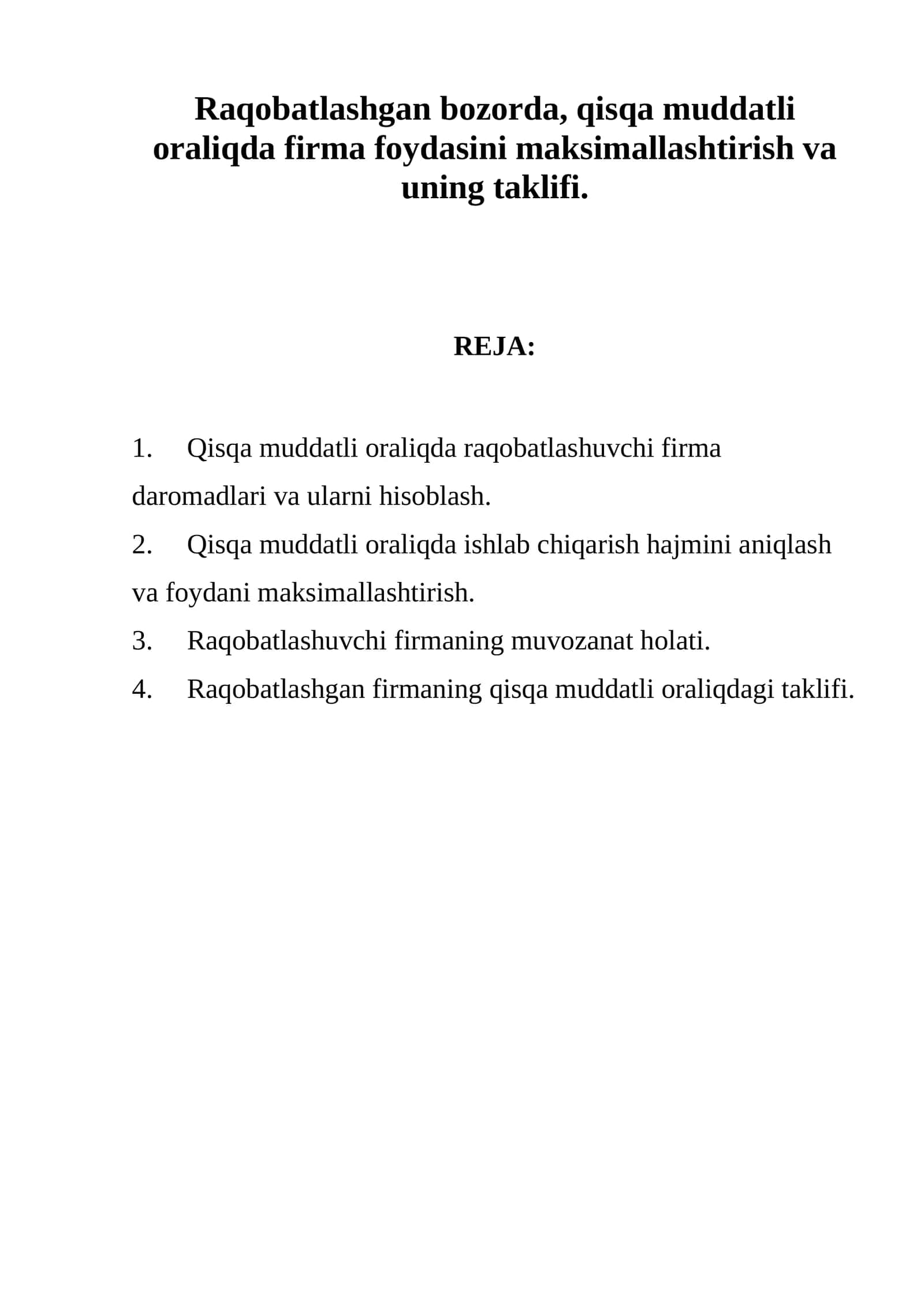 Raqobatlashgan bozorda, qisqa muddatli oraliqda firma foydasini maksimallashtirish va uning taklifi
