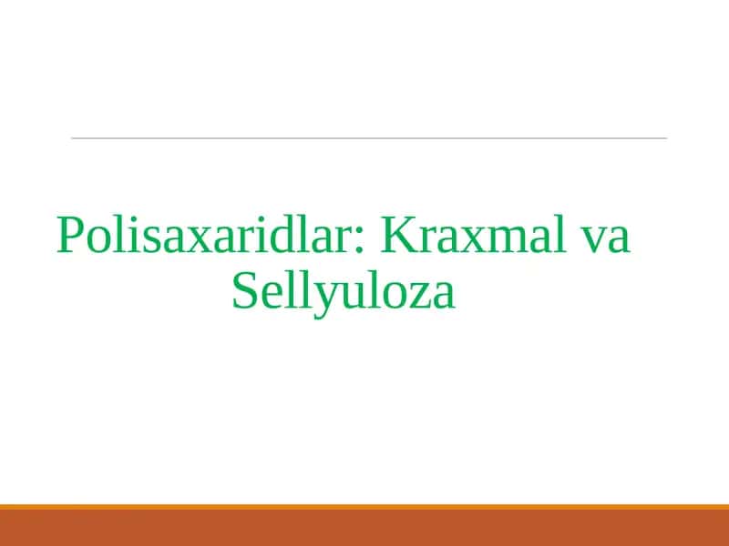 Polisaxaridlar: Kraxmal va Sellyuloza