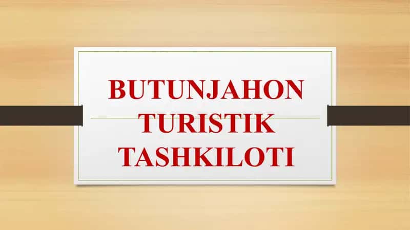 BUTUNJAHON TURISTIK TASHKILOTI