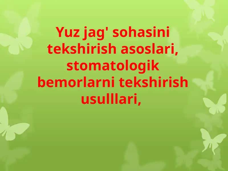 Stomatologik bemorlarni tekshirish usullari