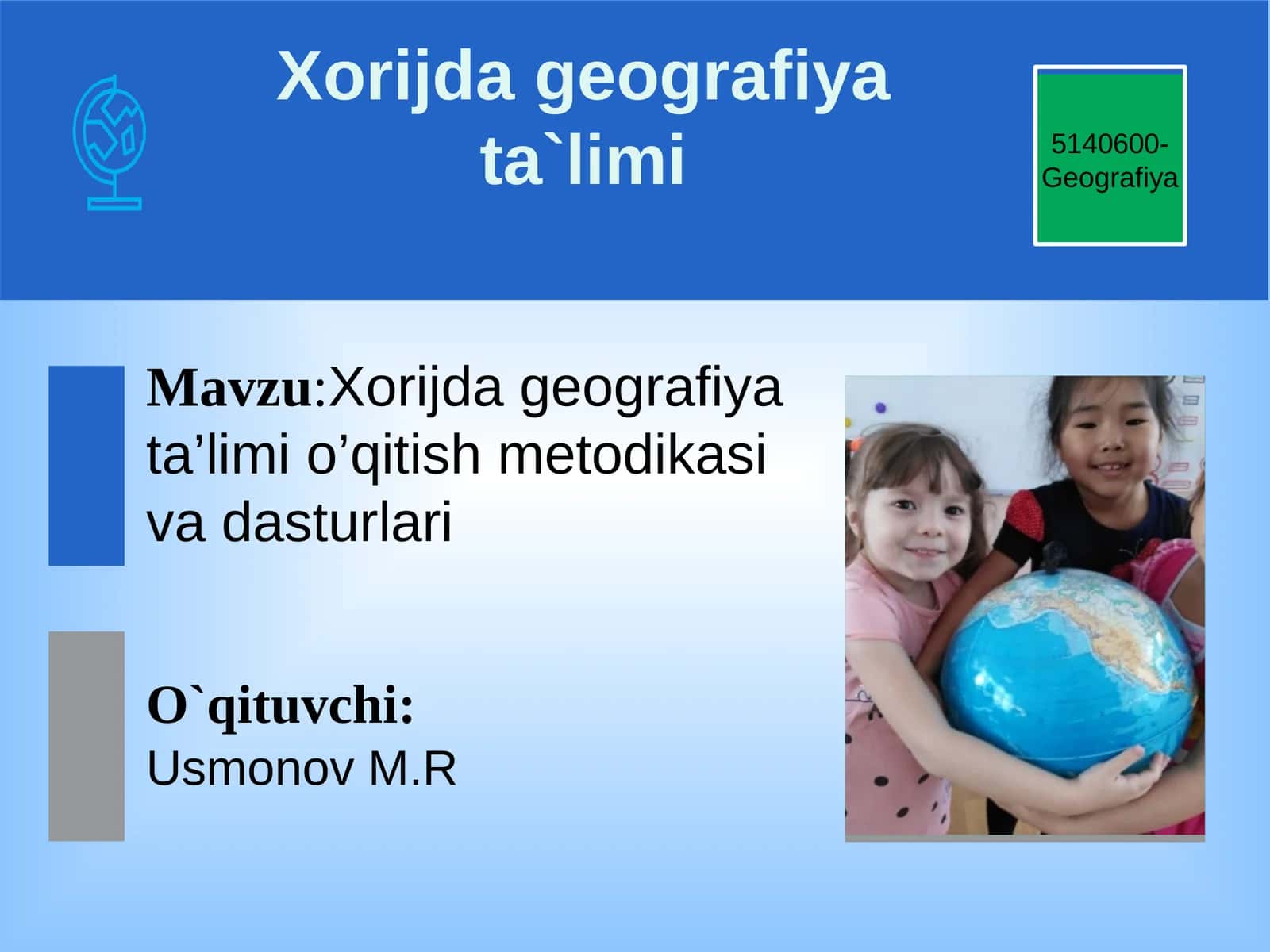 Xorijda geografiya ta’limi o’qitish metodikasi va dasturlari