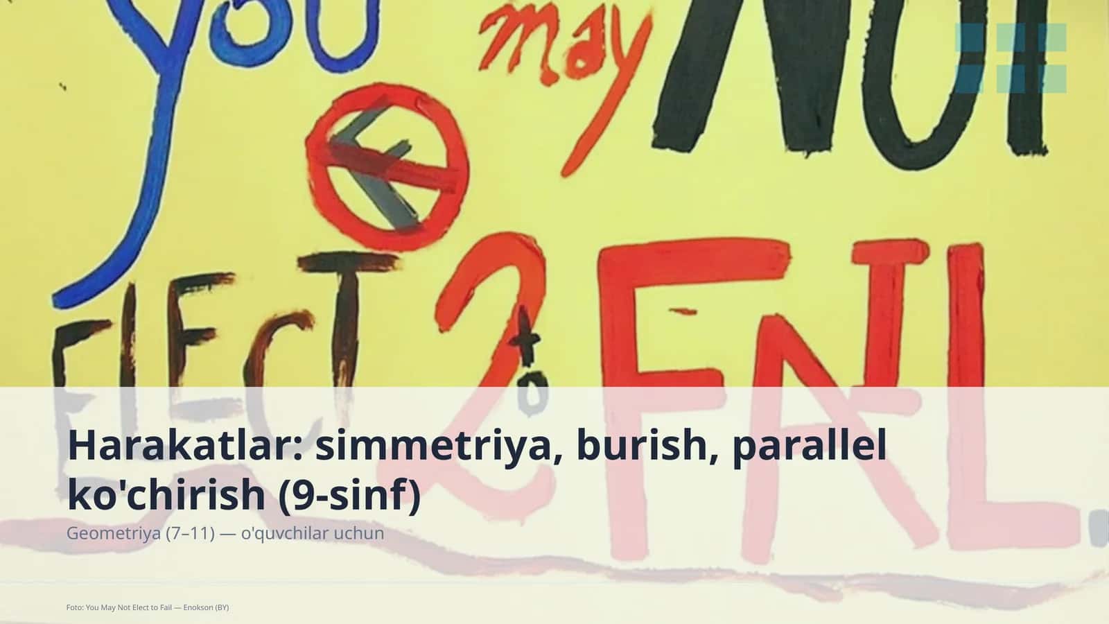 Harakatlar: simmetriya, burish, parallel ko'chirish (9-sinf)
