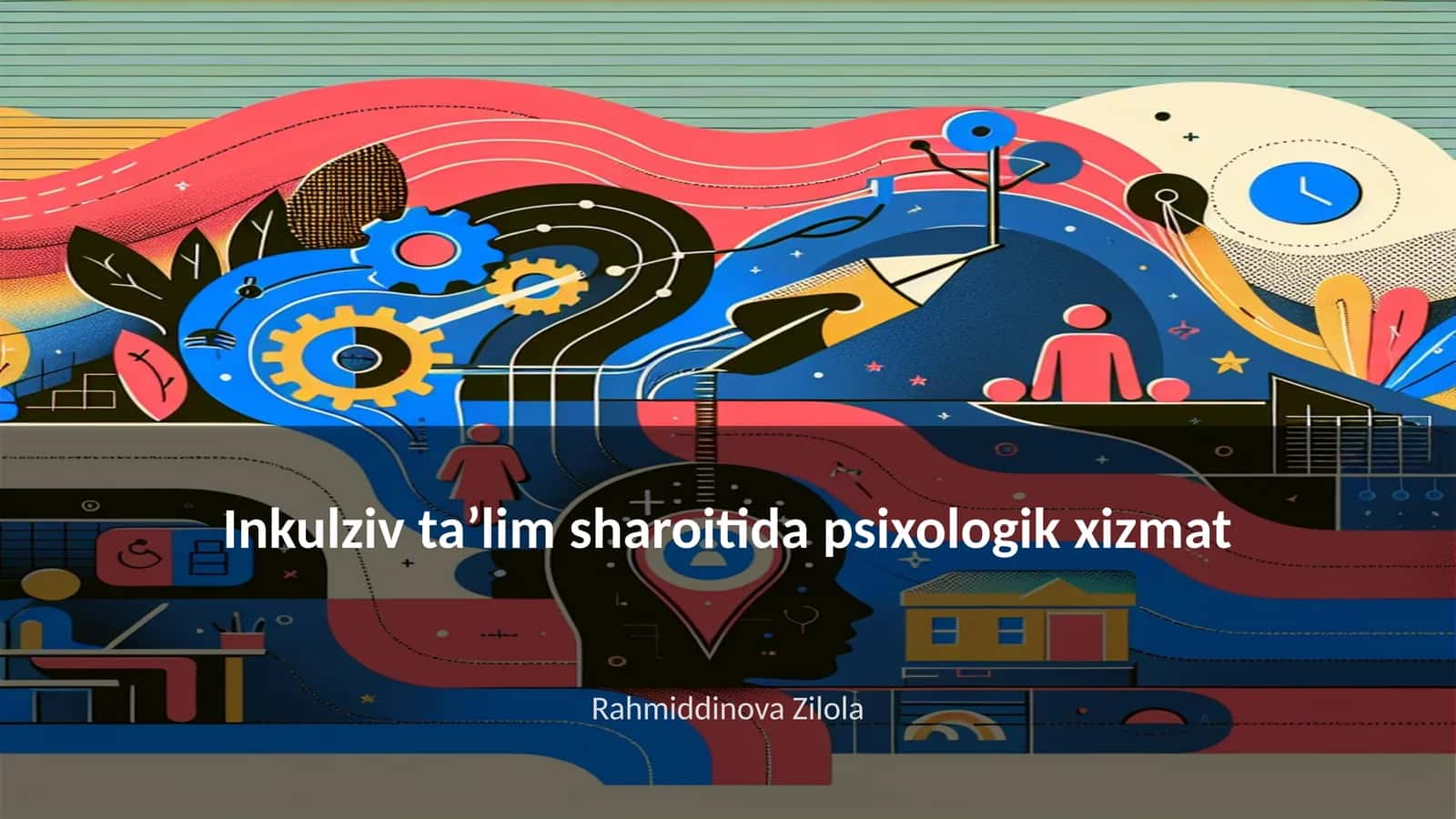 Inkulziv ta’lim sharoitida psixologik xizmat