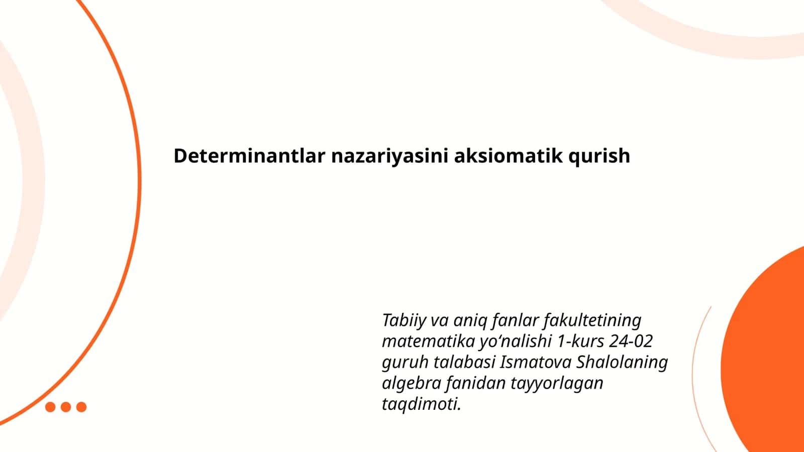 Determinantlar nazariyasini aksiomatik qurish