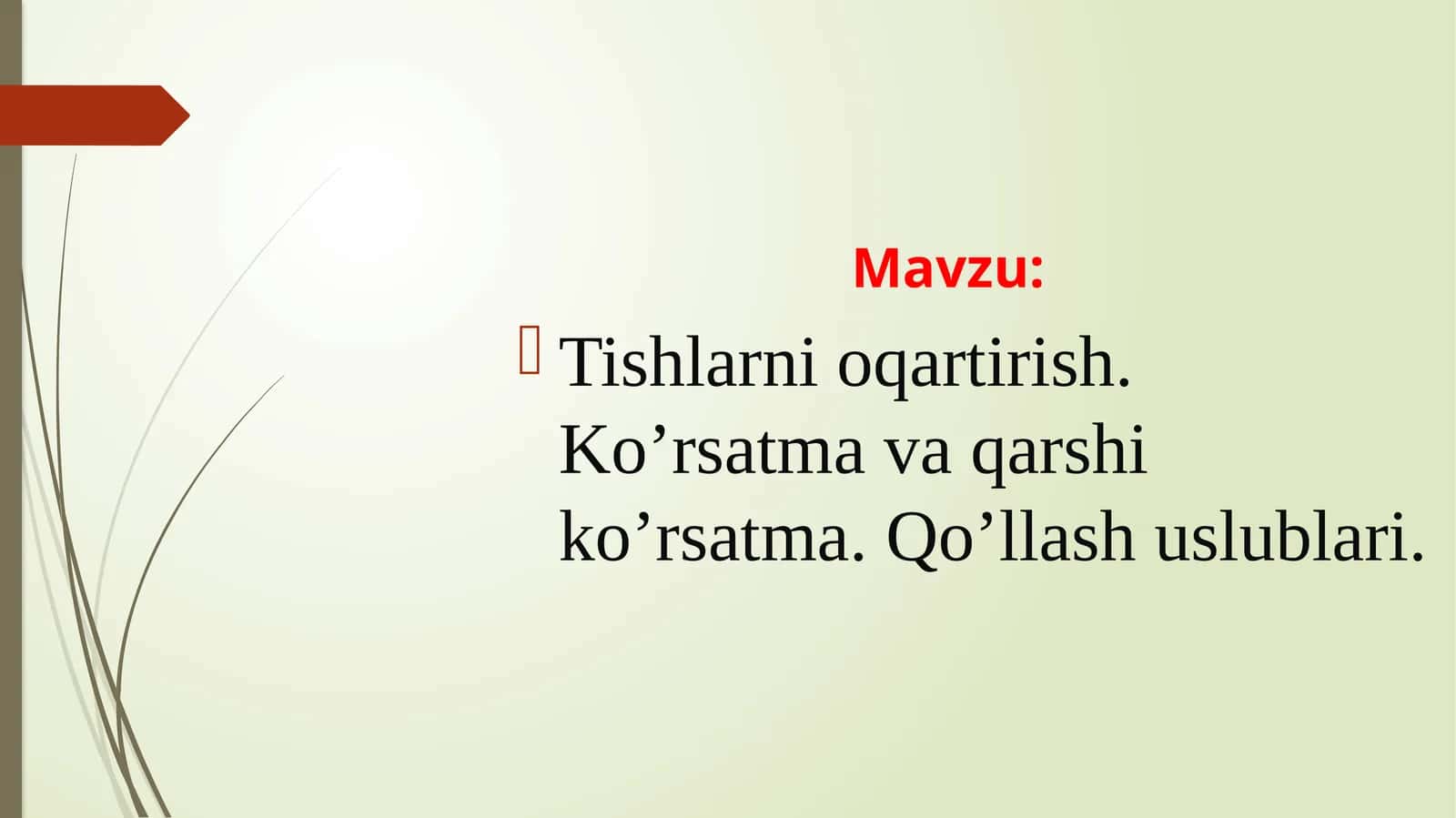 Tishlarni oqartirish. Ko’rsatma va qarshi ko’rsatma. Qo’llash uslublari