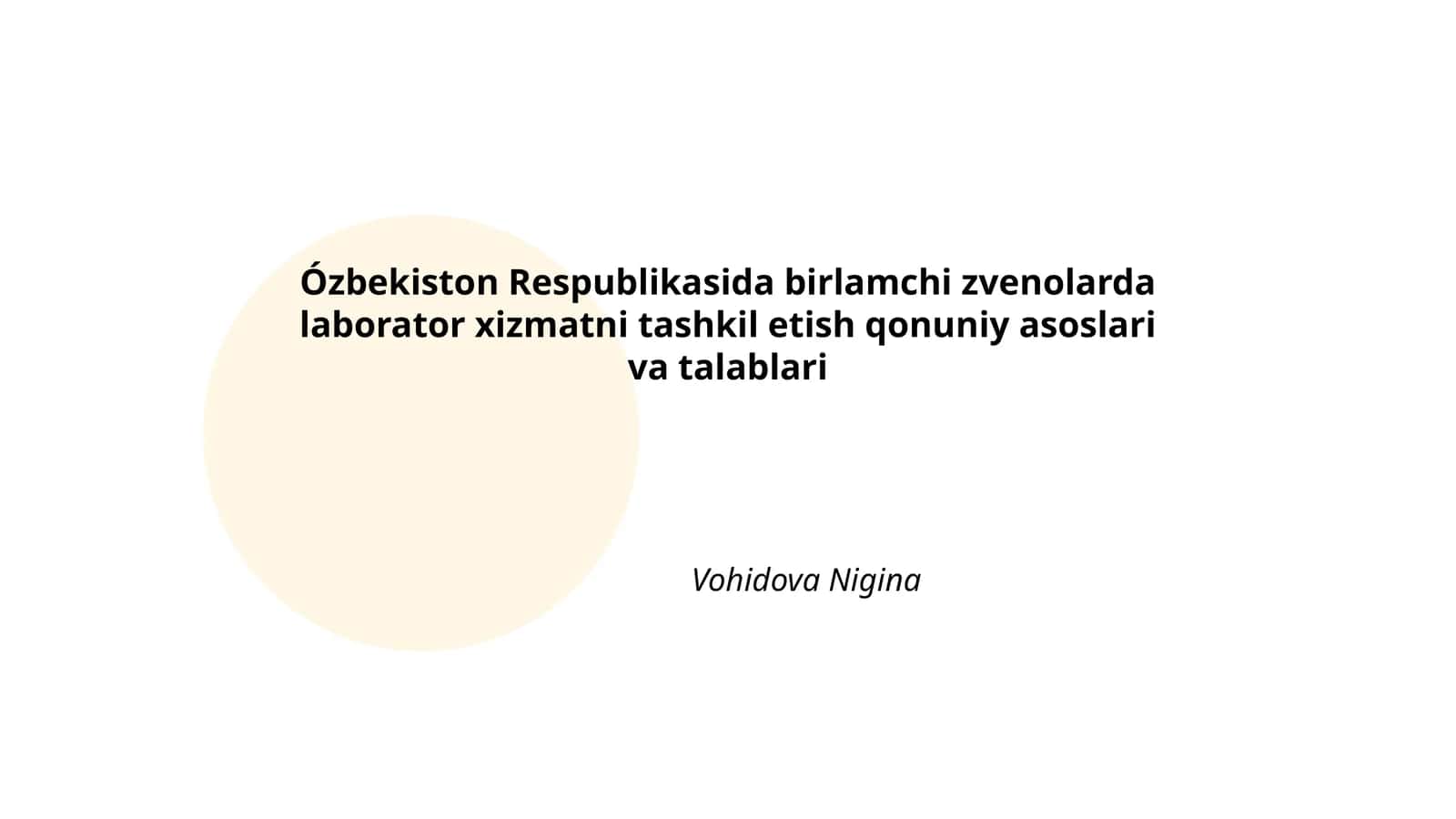Ózbekiston Respublikasida birlamchi zvenolarda laborator xizmatni tashkil etish qonuniy asoslari va talablari