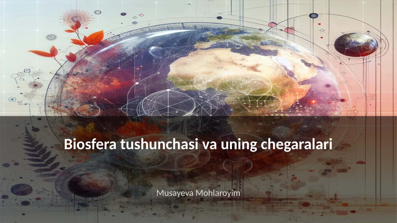 Biosfera tushunchasi va uning chegaralari