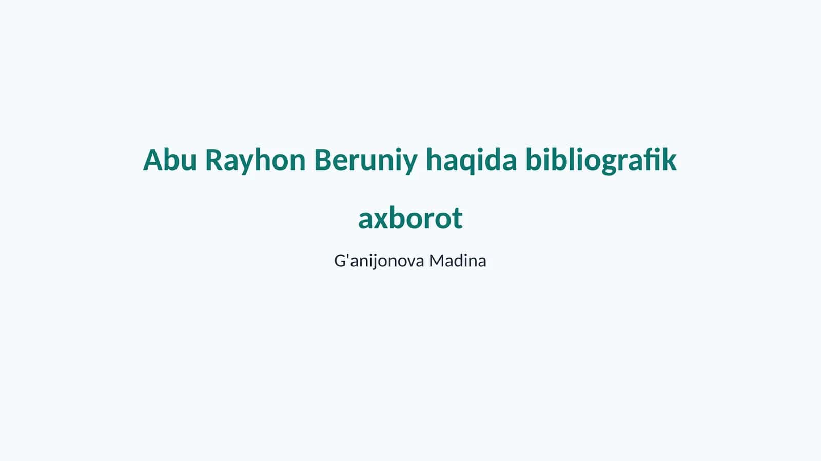 Abu Rayhon Beruniy haqida bibliografik axborot