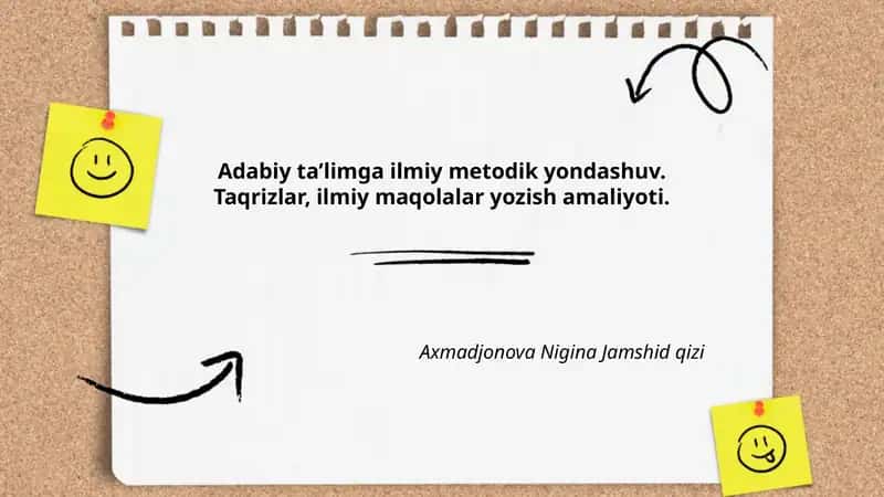 Adabiy ta’limga ilmiy metodik yondashuv. Taqrizlar, ilmiy maqolalar yozish amaliyoti.