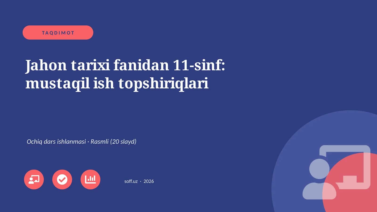 Jahon tarixi fanidan 11-sinf: mustaqil ish topshiriqlari