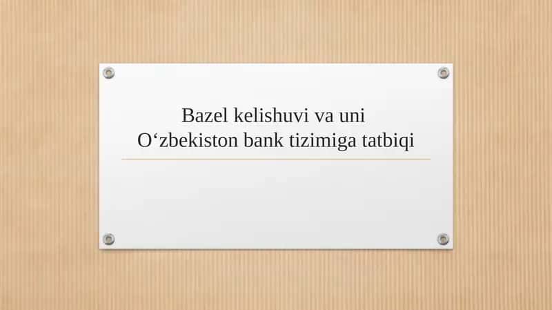 Bazel kelishuvi va uni O‘zbekiston bank tizimiga tatbiqi