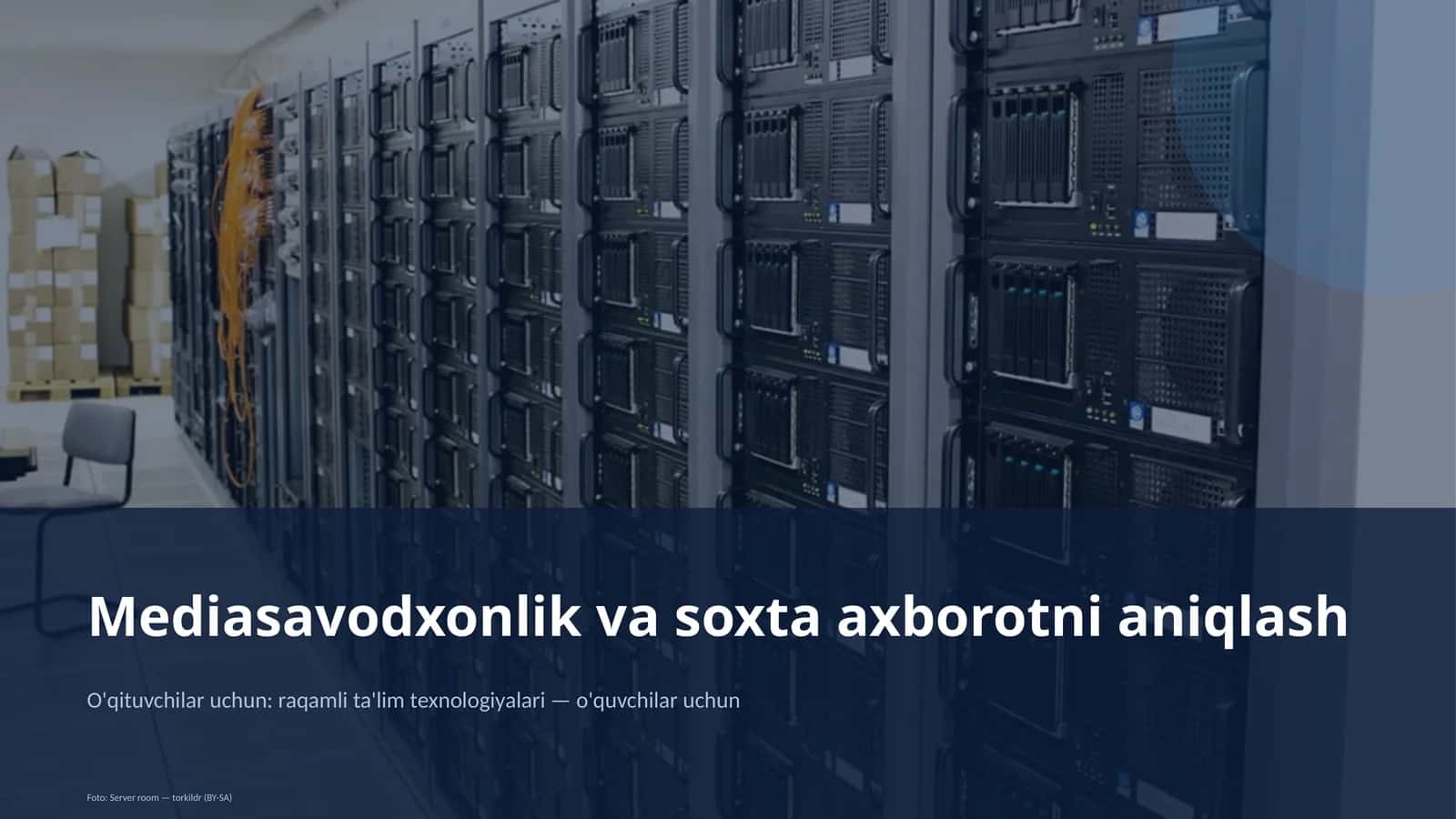 Mediasavodxonlik va soxta axborotni aniqlash