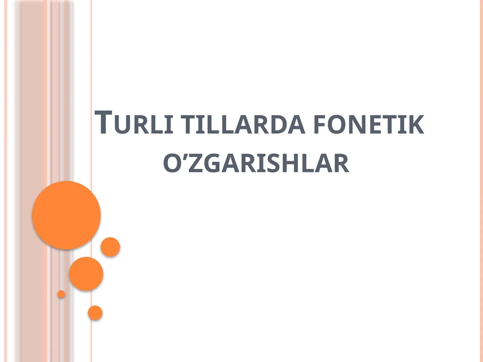 Turli  tillarda fonetik  o’zgarishlar