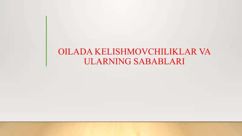 OILADA KELISHMOVCHILIKLAR VA ULARNING SABABLARI