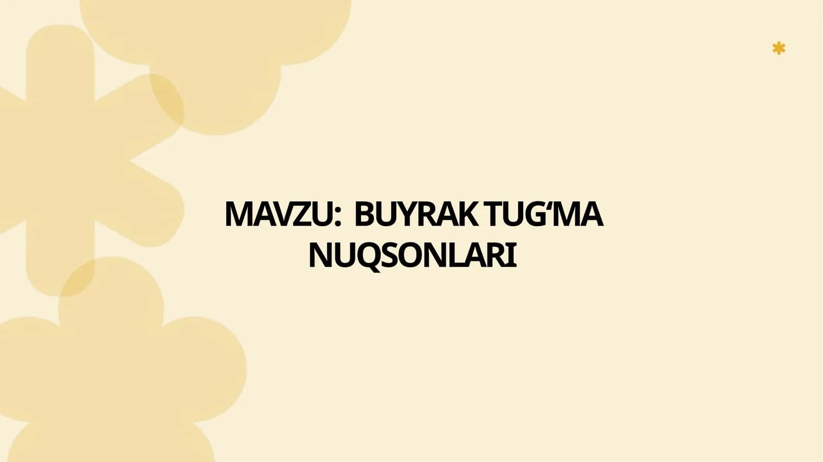 BUYRAK TUG‘MA NUQSONLARI
