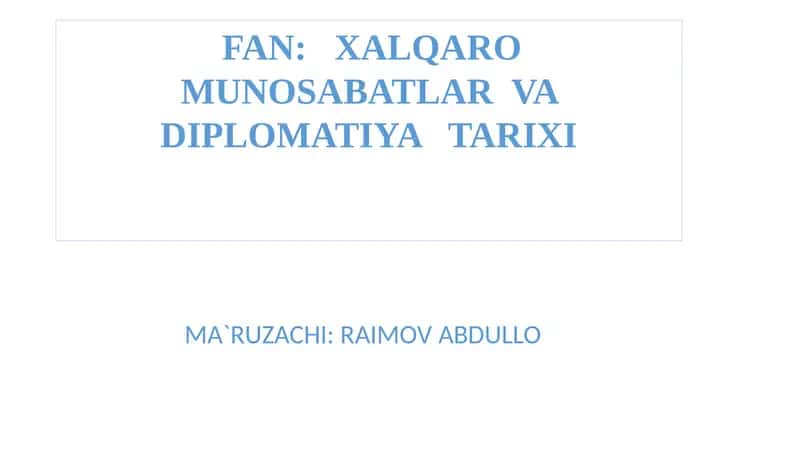 XALQARO MUNOSABATLAR VA DIPLOMATIYA TARIXI