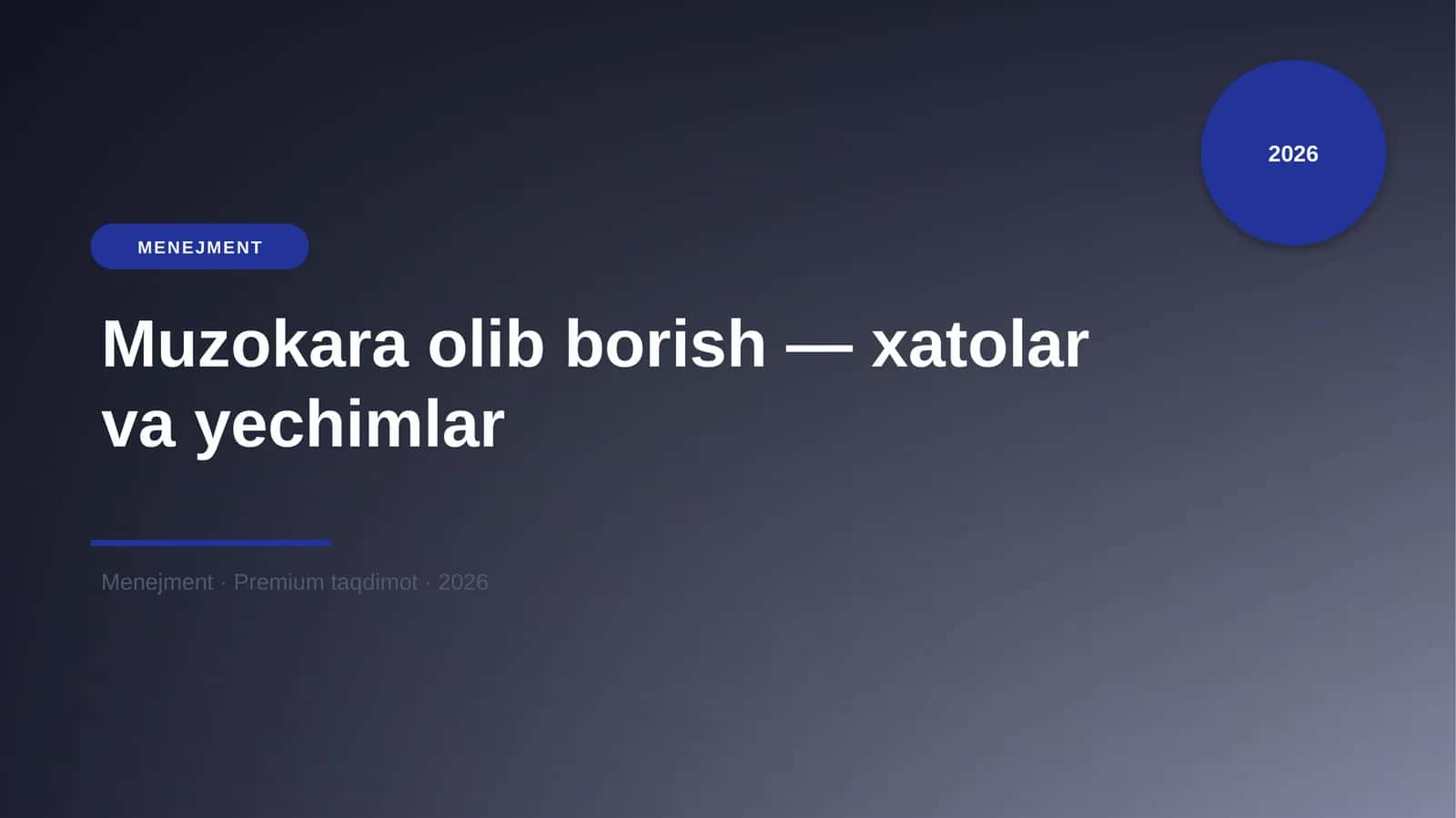 Muzokara olib borish — xatolar va yechimlar