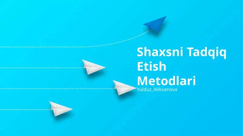 Shaxsni Tadqiq Etish Metodlari