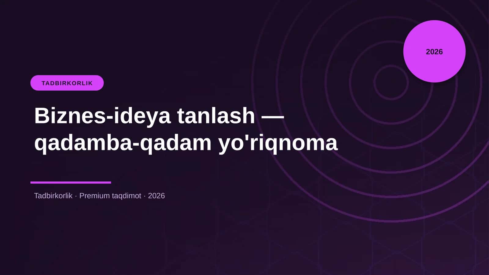 Biznes-ideya tanlash — qadamba-qadam yo'riqnoma