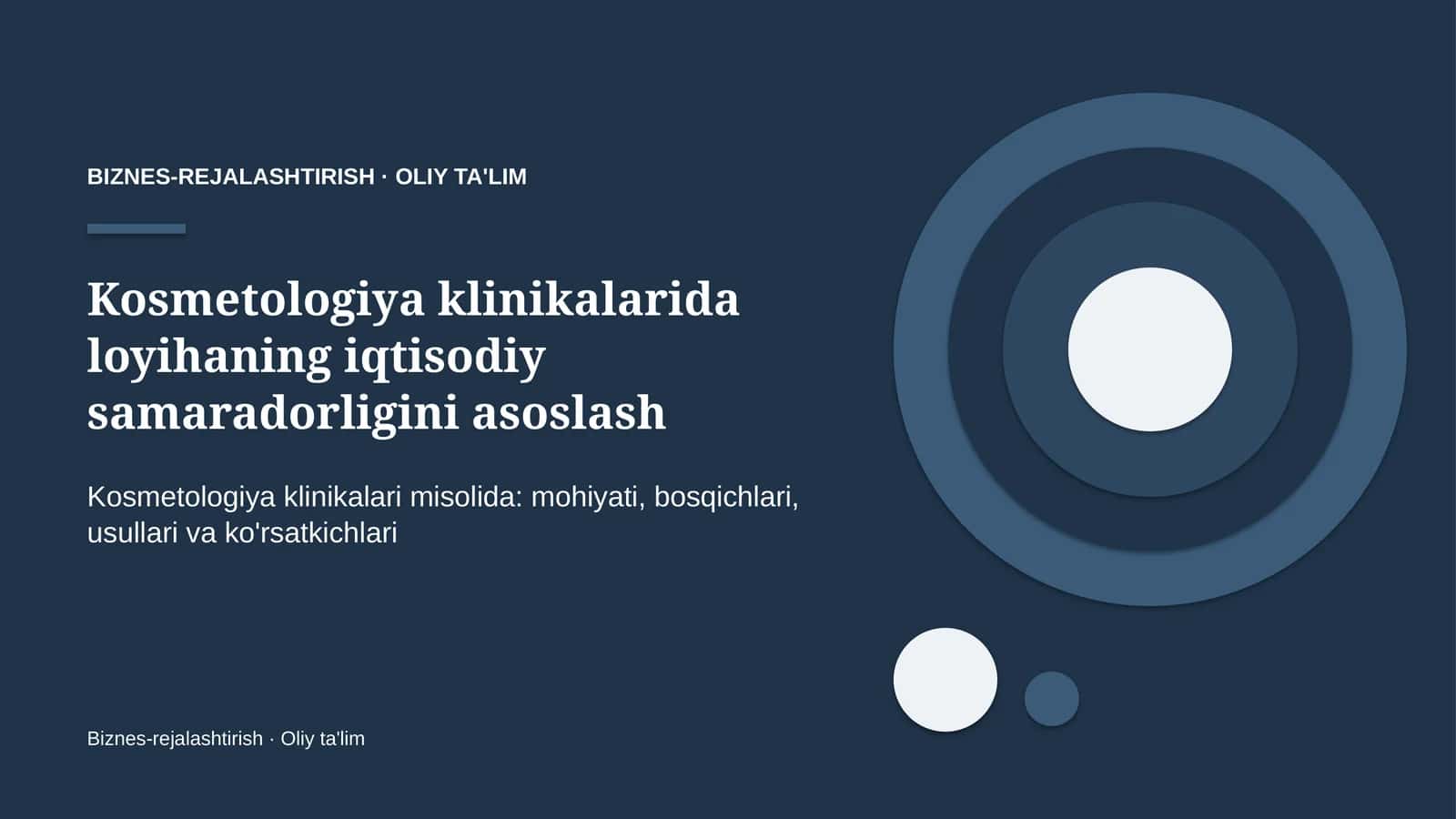 Kosmetologiya klinikalarida loyihaning iqtisodiy samaradorligini asoslash