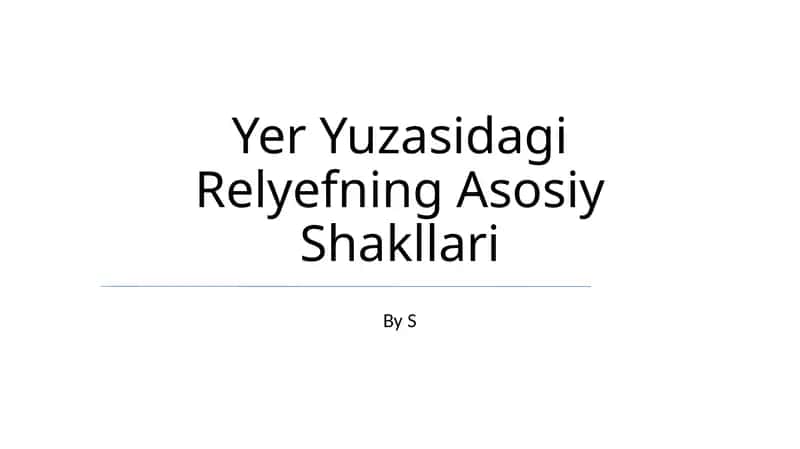 Yer Yuzasidagi Relyefning Asosiy Shakllari