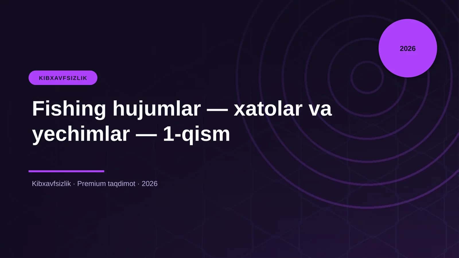 Fishing hujumlar — xatolar va yechimlar — 1-qism