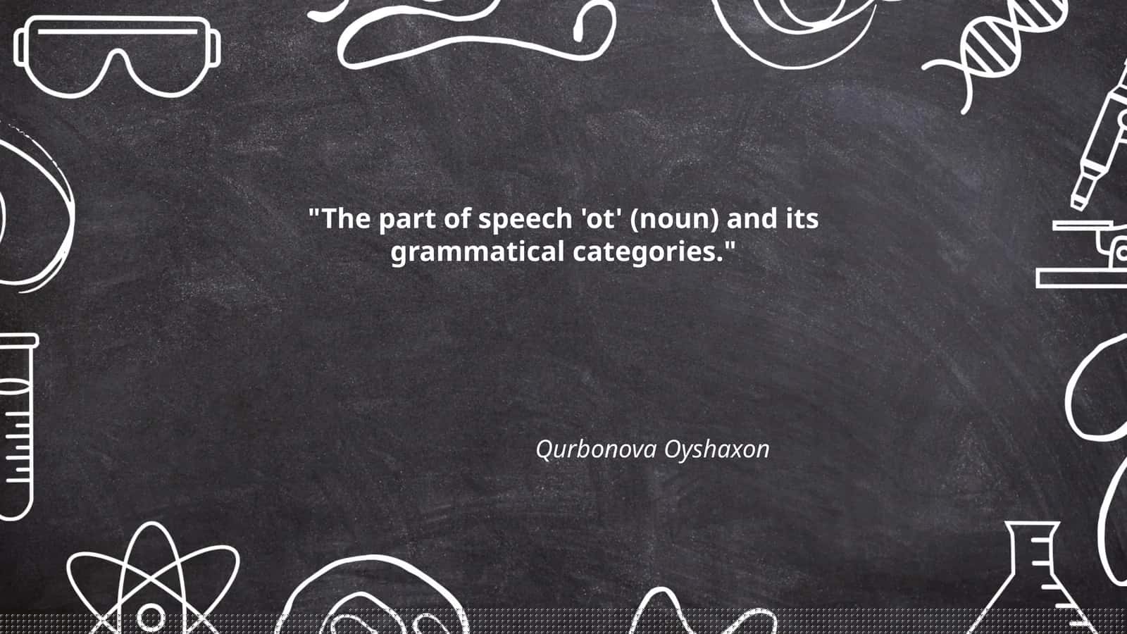 "The part of speech 'ot' (noun) and its grammatical categories."