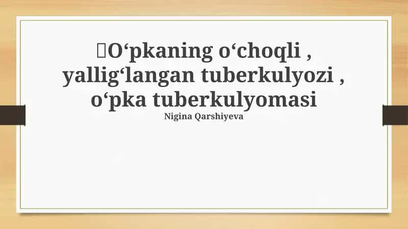 Oʻpkaning oʻchoqli, yalligʻlangan tuberkulyozi, oʻpka tuberkulyomasi