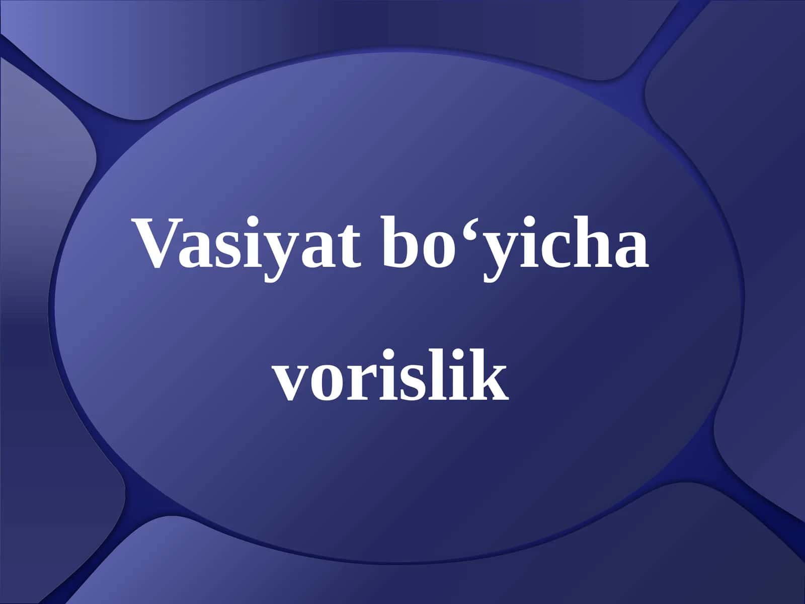 Vasiyat bo‘yicha vorislik