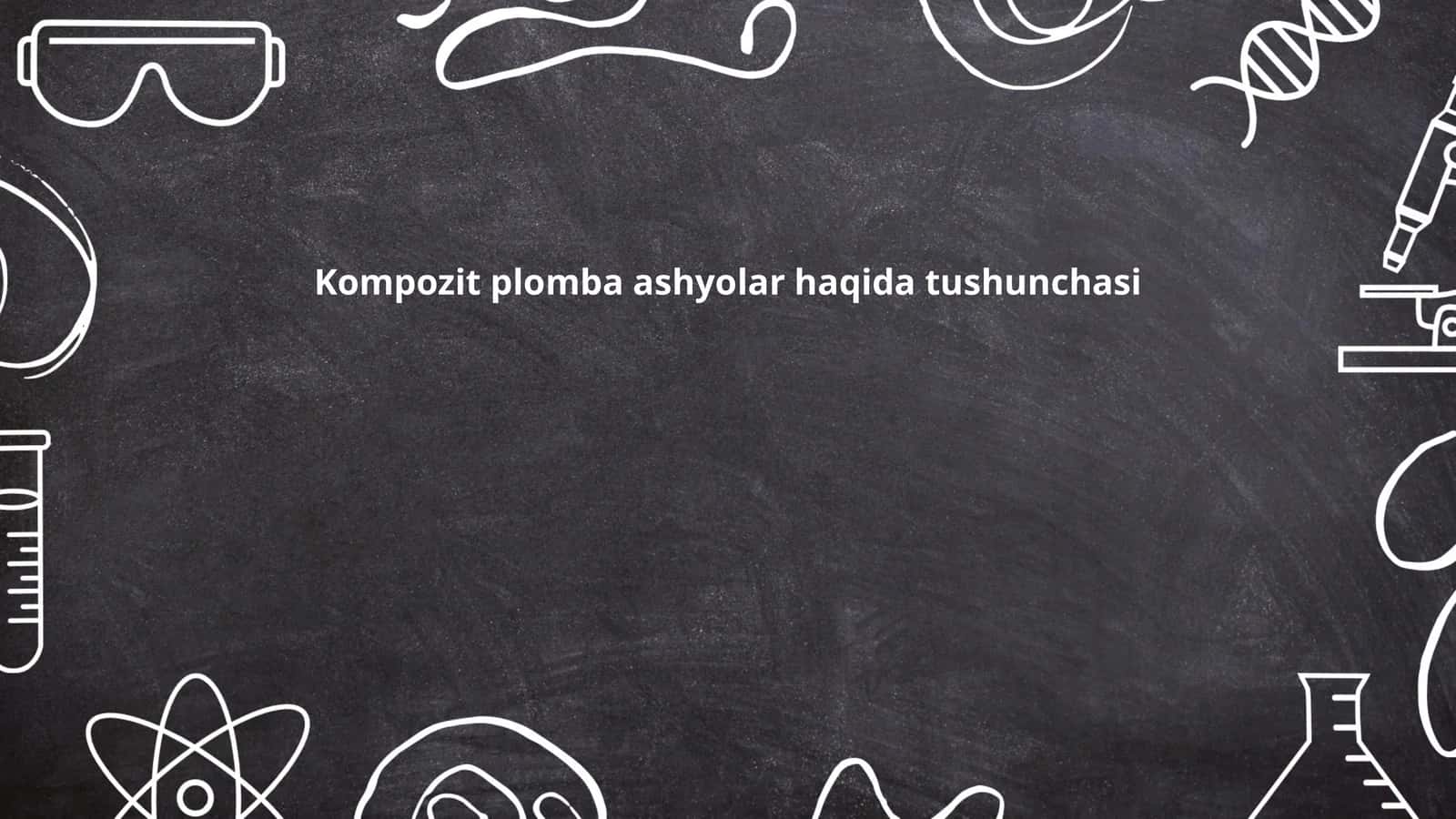 Kompozit plomba ashyolar haqida tushunchasi