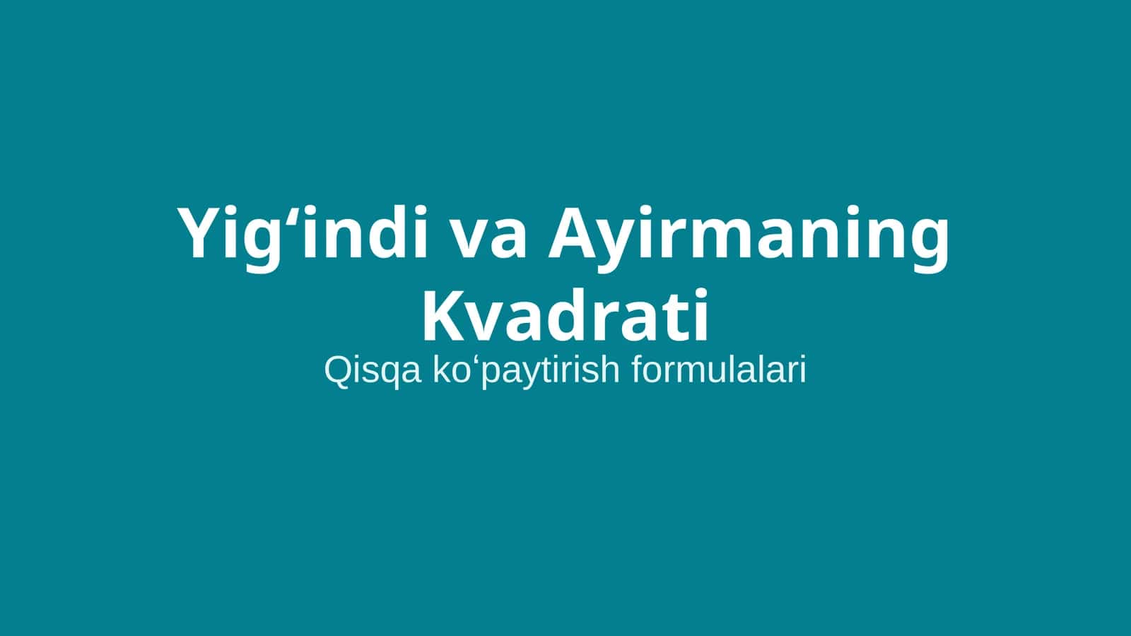 Yigʻindi va Ayirmaning Kvadrati
