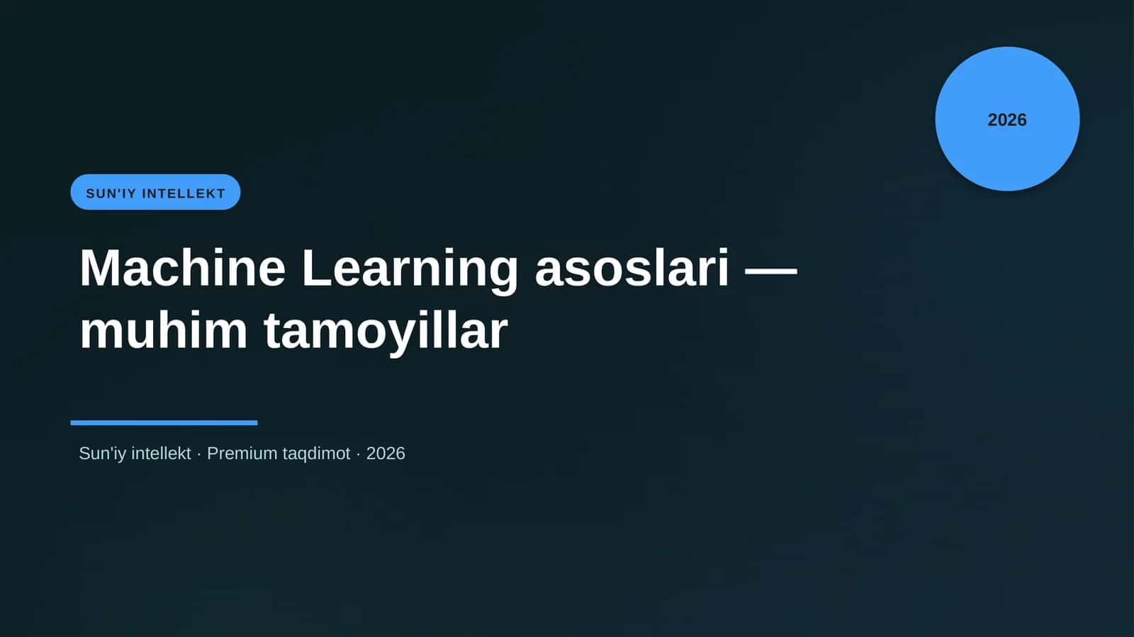 Machine Learning asoslari — muhim tamoyillar