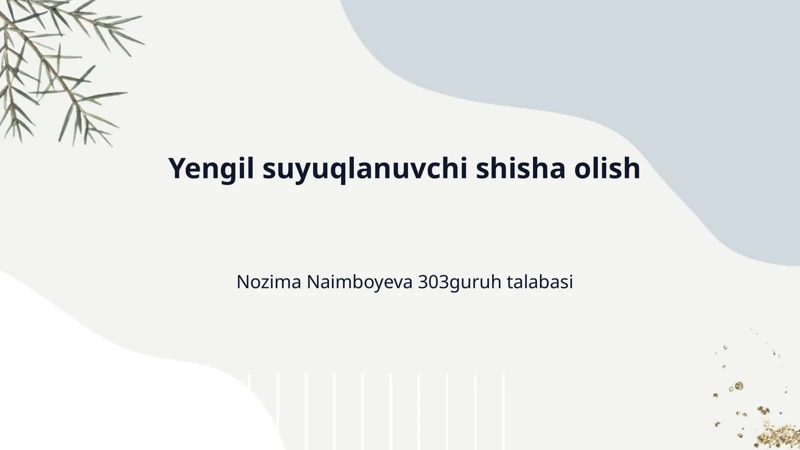 Yengil suyuqlanuvchi shisha olish
