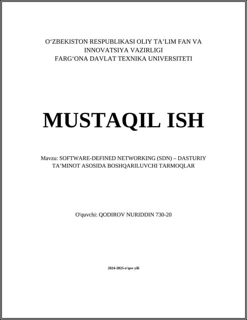 SOFTWARE-DEFINED NETWORKING (SDN) – DASTURIY TA’MINOT ASOSIDA BOSHQARILUVCHI TARMOQLAR