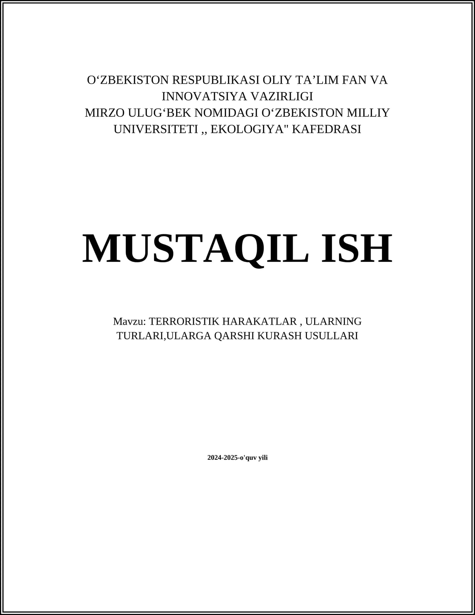 MUSTAQIL ISH Mavzu: TERRORISTIK HARAKATLAR, ULARNING TURLARI,ULARGA QARSHI KURASH USULLARI