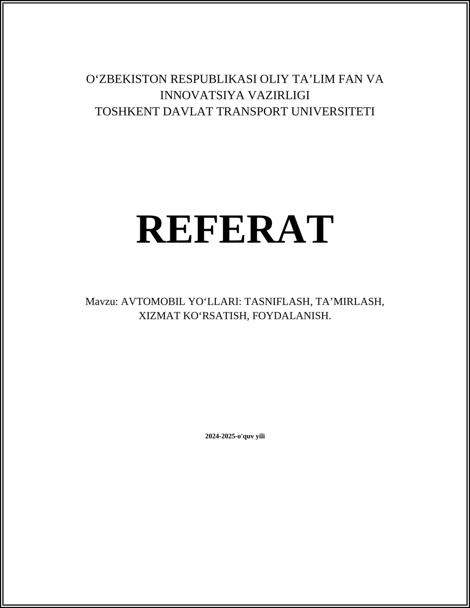 AVTOMOBIL YO‘LLARI: TASNIFLASH, TA’MIRLASH, XIZMAT KO‘RSATISH, FOYDALANISH