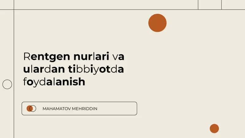 Rentgen nurlari va ulardan tibbiyotda foydalanish