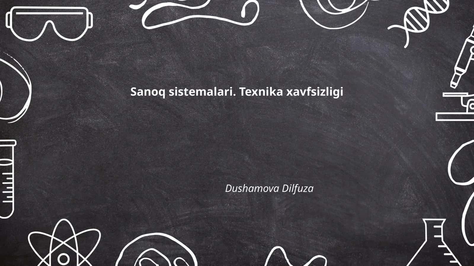Sanoq sistemalari. Texnika xavfsizligi