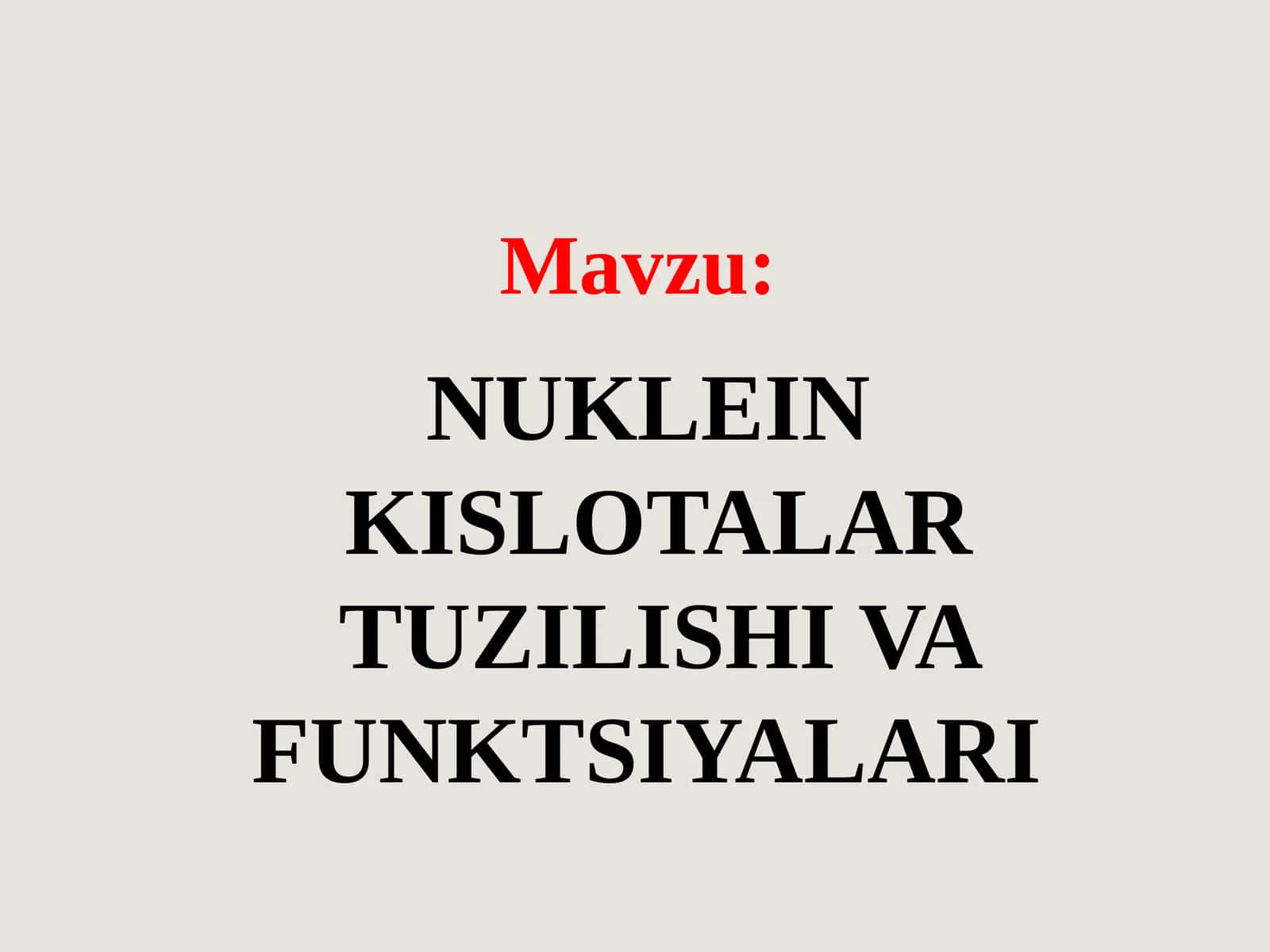 NUKLEIN KISLOTALAR TUZILISHI VA FUNKTSIYALARI