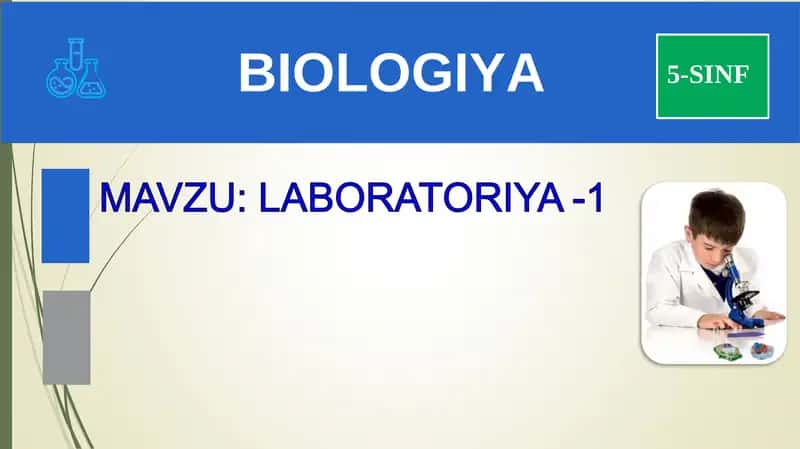 BIOLOGIYA 5-SINF 1- LABORATORIYA MASHG‘ULOTI