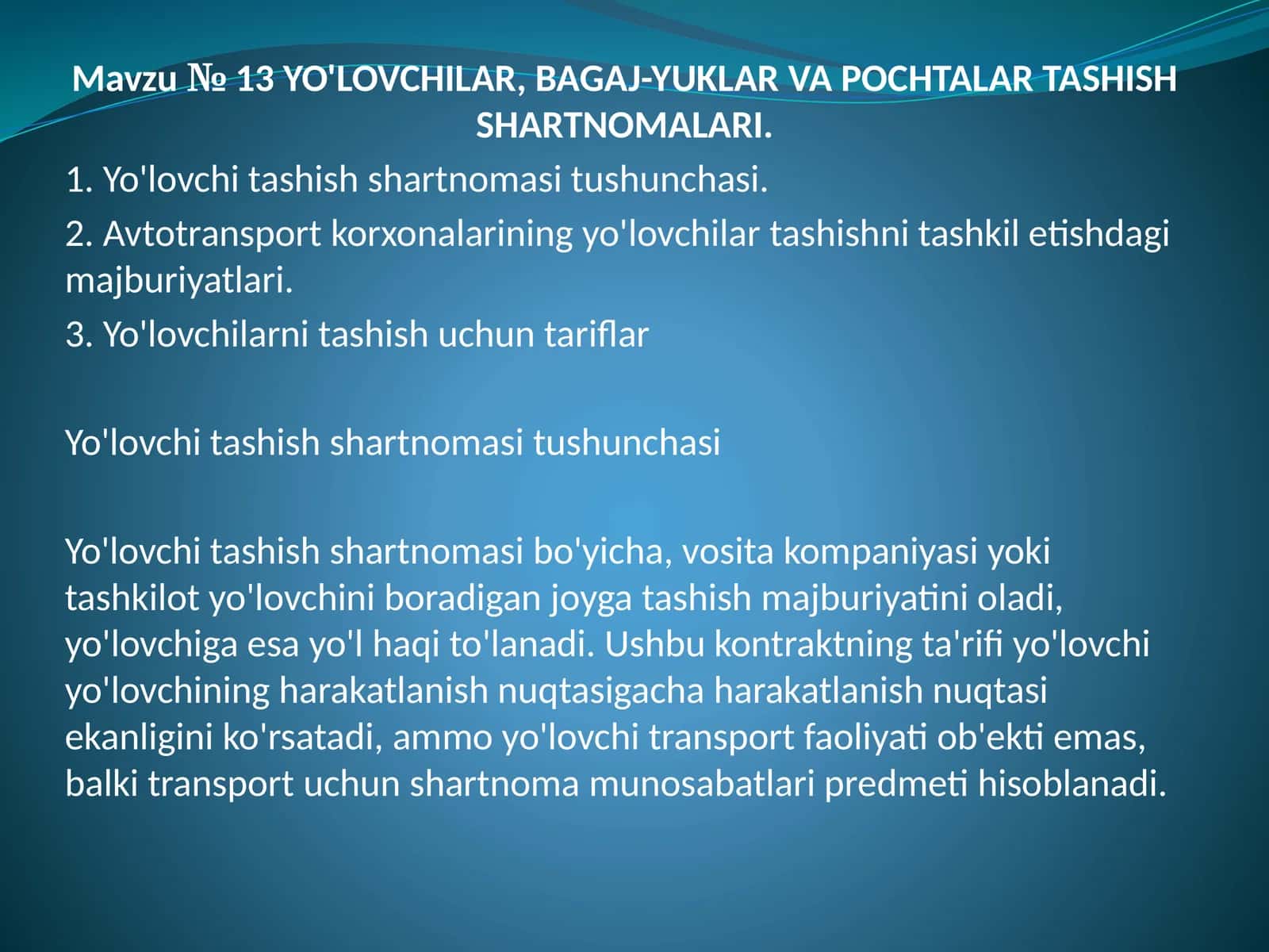 Mavzu №13: YO'LOVCHILAR, BAGAJ-YUKLAR VA POCHTALAR TASHISH SHARTNOMALARI