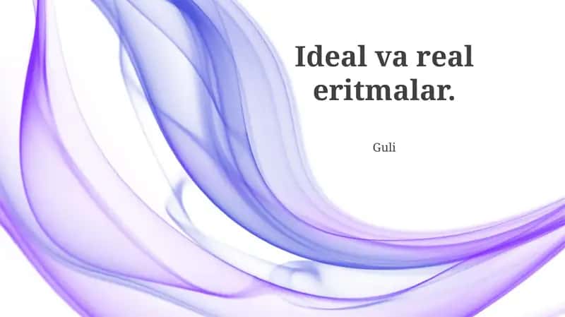 Ideal va real eritmalar